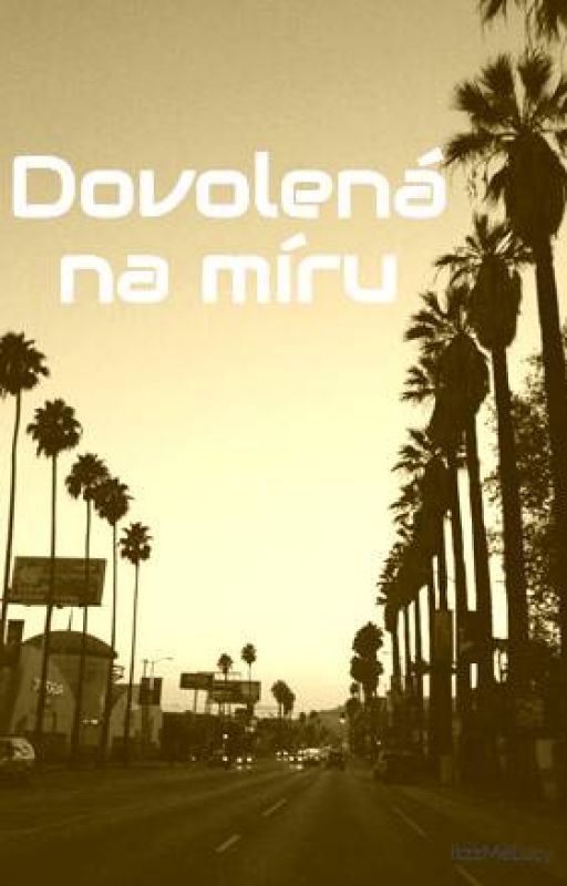 Dovolená na míru by ItzzMeLucy