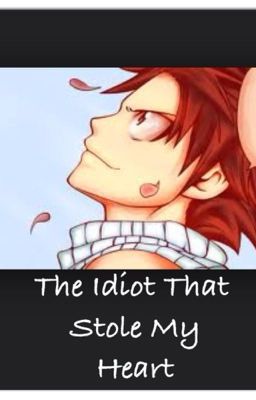 The Idiot That Stole My Heart cover