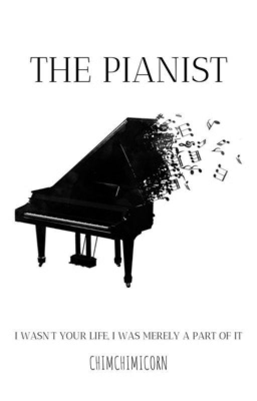 The Pianist || MYG || ✔ by chimchimicorn