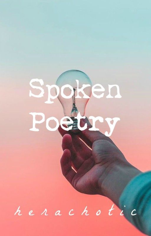 Spoken Poetry by herachotic