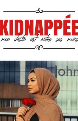 Kidnappée mon destin est entre ses main cover