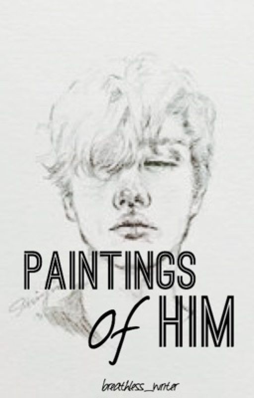 Paintings Of Him by breathless_writer