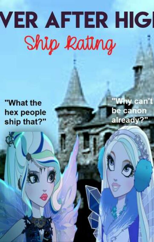 Ever After High Ship Ratings by RosabellaSwan