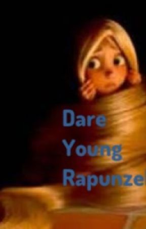 ❤Dare Young Rapunzel❤ by XYoungXRapunzelX