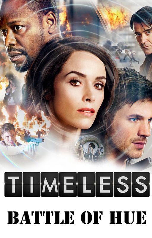 Timeless - Battle of Hue by timegeekgirl