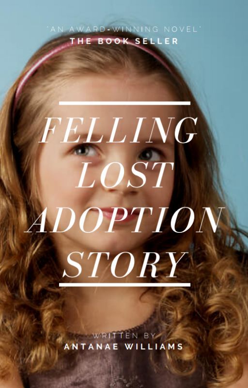 Feeling Lost Adoption Story by ShowboxnChill