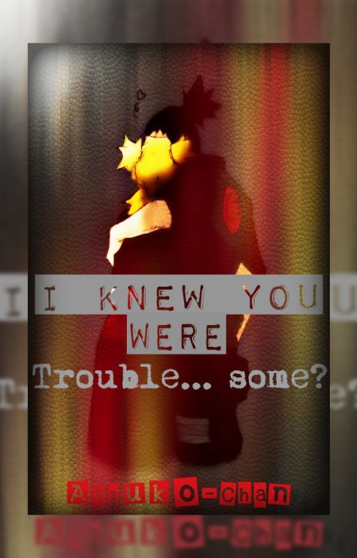 I Knew You Were Trouble...some? (ShikaTema Fic) by Atsuko-chan