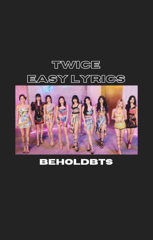 twice easy lyrics ♡ by beholdbts