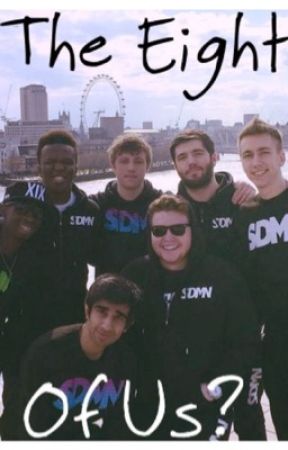 The Eight Of Us? (Sidemen Fanfic) by juddrilooo