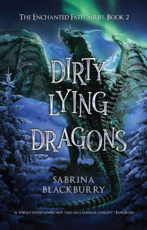 Dirty Lying Dragons by SabrinaBlackburry