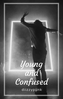 Young and Confused ☆ Ryden {COMPLETED} cover