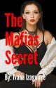 The Mafias Secret  by iiivanaizaguirre17