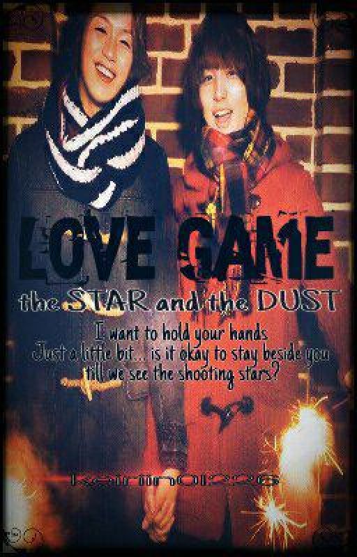 Love Game | The Star and The Dust (Complete) by Keiriin01226