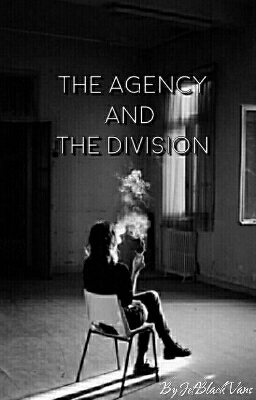 The Agency And The Division ✔ [REWRITING] by JetBlackVans