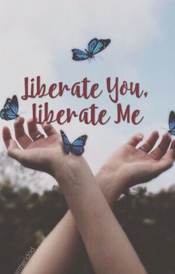 Liberate You, Liberate Me✔️ cover