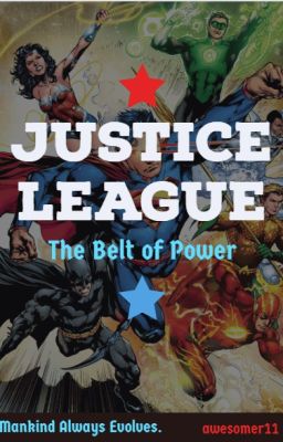 Justice League: The Belt of Power ~ (justice league fanfic) cover