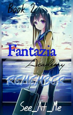 Fantazia Academy: Remember /Completed√/ cover