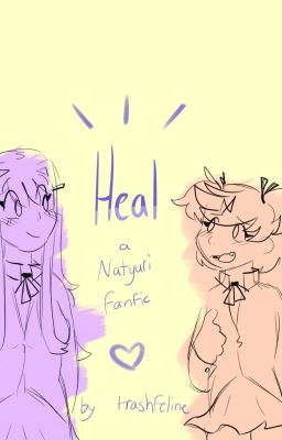 Heal - Natsuki X Yuri Fanfic cover