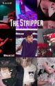 The stripper >> S.M. by paulacela9