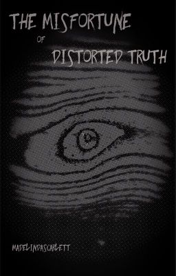 The Misfortune of Distorted Truth cover