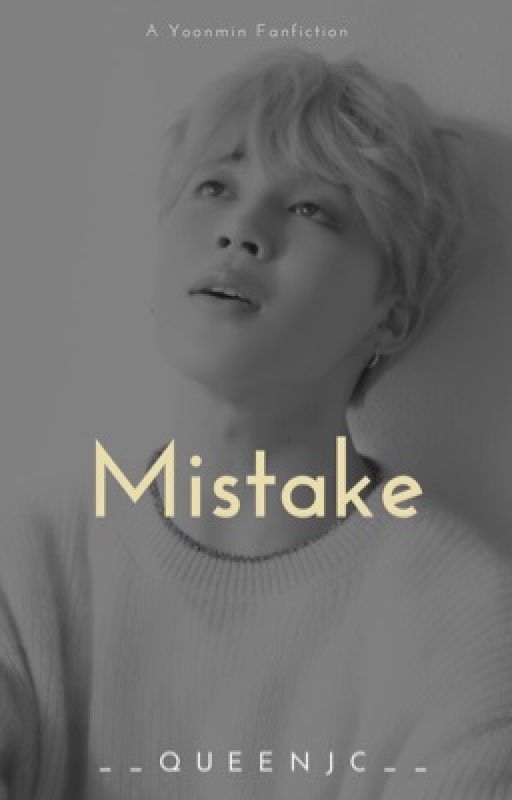 Mistake  // Yoonmin by __QueenJC__