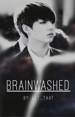 Brainwashed | A Jungkook, from BTS, FanFic cover