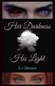 Her Darkness, His Light (Book 1) by SJSebastian