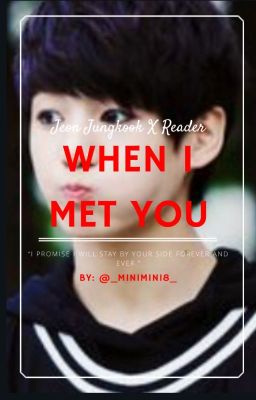 When I Met You||J.JK (COMPLETED) cover