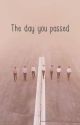 The Day You Passed {BTS} by juliebakke