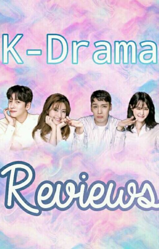 K-Drama Reviews by -Janaan-