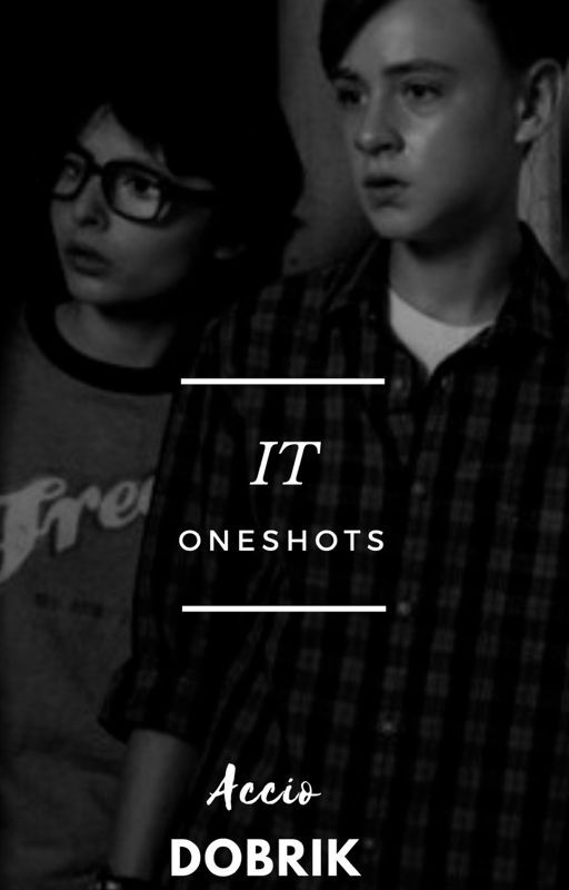 'IT' ✧ ONESHOTS/PREFERENCES by ightimmaheadoutttt