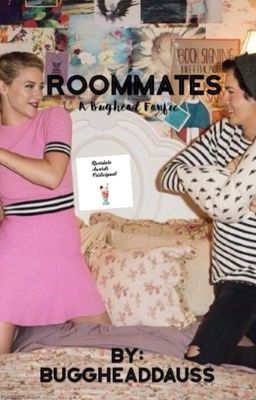 Roommates // Bughead Fanfic cover