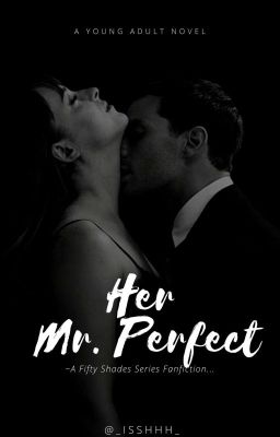 Her Mr. Perfect  (The Fifty Shades Series) COMPLETED cover