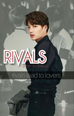 Rivals ¦| [KAIHUN]✔[COMPLETE] cover