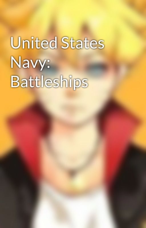 United States Navy: Battleships by ShaolinMaster