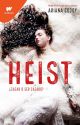 Heist [Darks #1] [En librerías] ✔️ by Ariana_Godoy