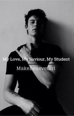 My Love, My Saviour, My Student •Shawn Mendes cover