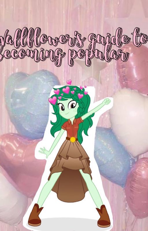 Wallflower's guide to becoming popular 💝|mlp eg by Pinkiesshybowbow