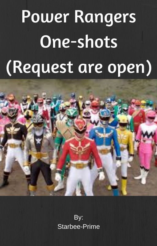 Power Rangers One Shots (Requests are Closed!) by Starbee-Prime