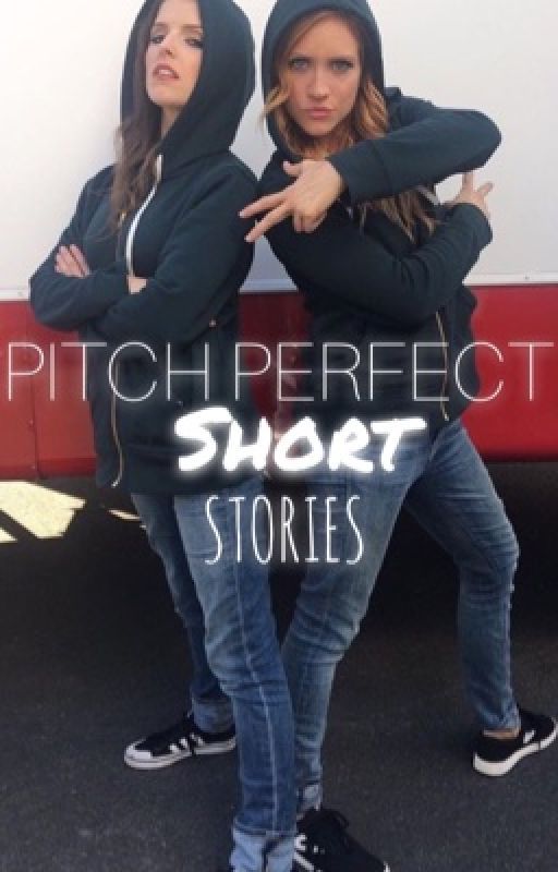 Pitch Perfect Short Stories by iheartjayde