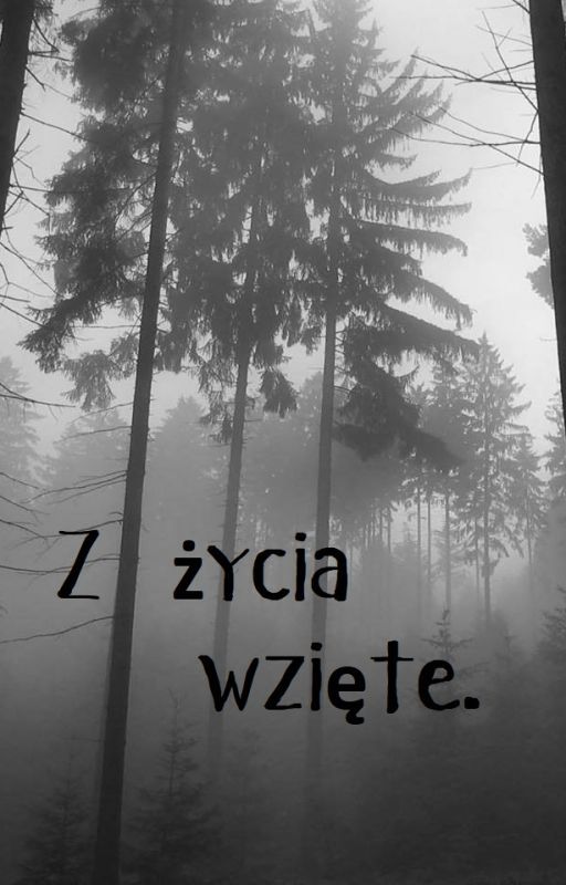 Z życia wzięte by Nolley13