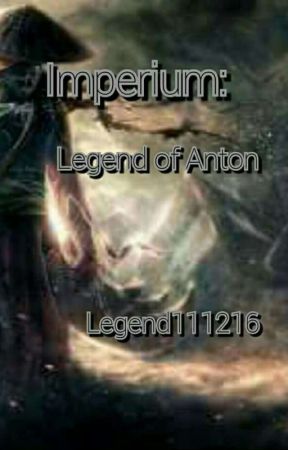 Imperium: Legend of Anton (Season 1) by Legend111216