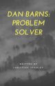 Dan Barns: Problem Solver by mj_shadowrider