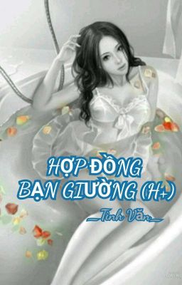 Hợp đồng bạn giường (H ) - Tình văn cover