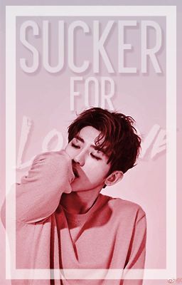 •Sucker for love• || Cai Xukun ✓ cover