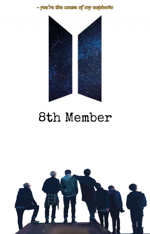 COMPLETE [BTS Ff] ~ 8th Member Of BTS  by DaydreamJhopeJh