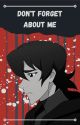 Don't Forget About Me (Previously, Keith Isn't Dead) by Netizen04