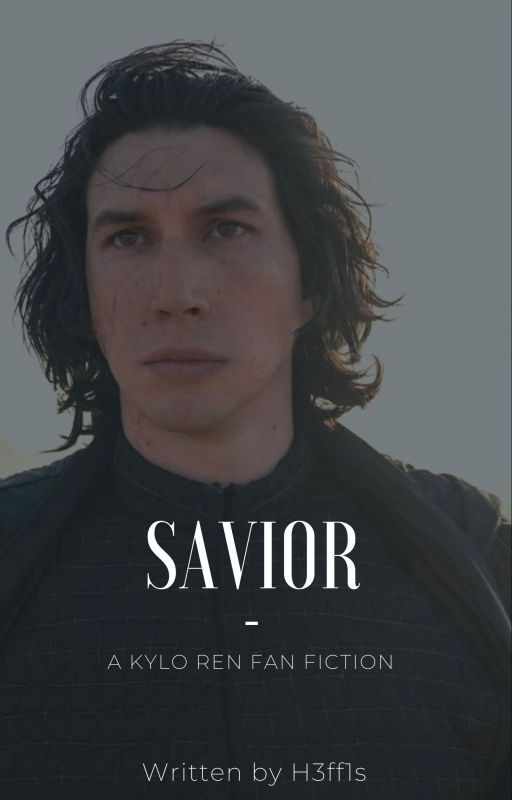 SAVIOR [Kylo Ren] by h3ff1s