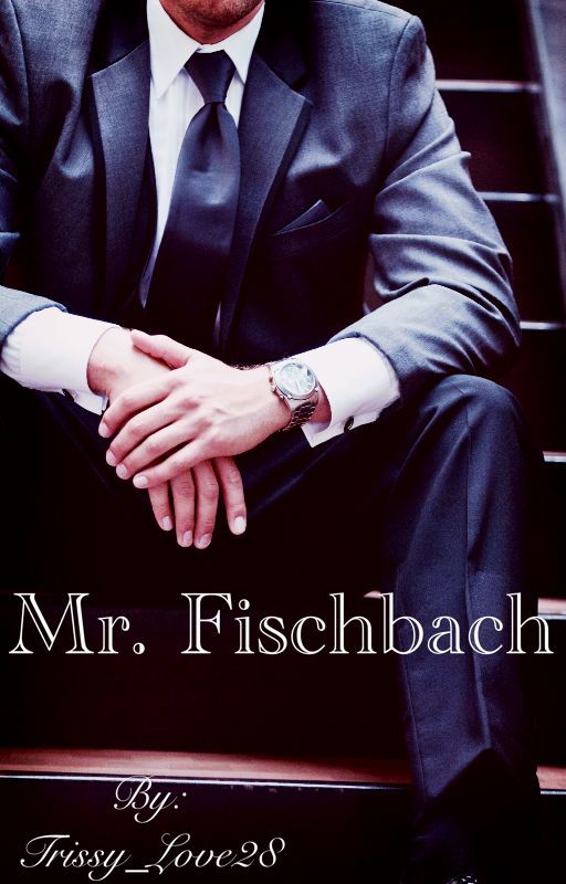 Mr. Fischbach • M.F by Trissy_Love28