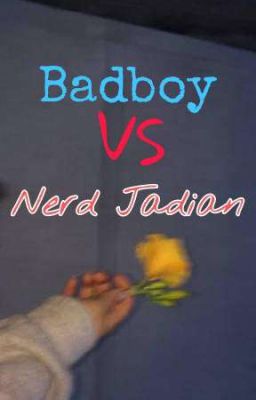 Badboy VS Nerd Jadian  cover